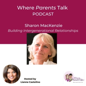 Bridging Generations: The Power of Intergenerational Connections with Sharon MacKenzie