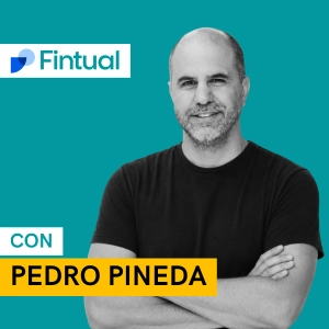 Fintual: El Doble que Nubank, con 1/100 de sus Clientes | Pedro Pineda, CEO Fintual