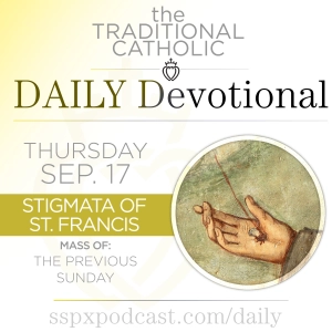 Sep 17 – Feria / Stigmata of St. Francis