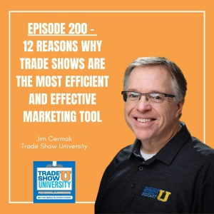 200 - 12 Reasons Why Trade Shows are the BEST Marketing Tool