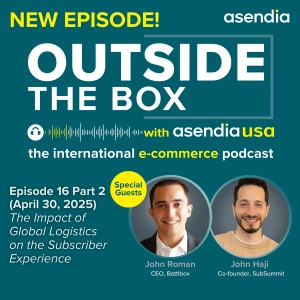 16 part 2: The Impact of Global Logistics on the Subscriber Experience
