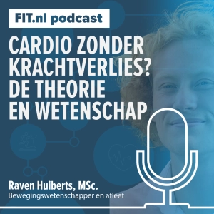 #251: Cardio zonder krachtverlies: wetenschap achter concurrent training - Onderzoeker Raven Huiberts, MSc.