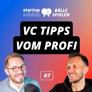 VC-Anwalt erklärt: Das müssen Gründer wissen! (#7)