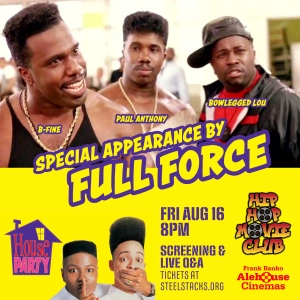 Our House Party + Full Force event is Friday!