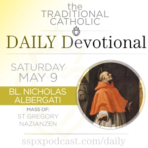 May 9 – S Gregory Nazianzen / Bl Nicholas Albergati