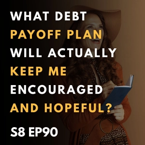What Debt Payoff Plan Will Actually Keep Me Encouraged and Hopeful?