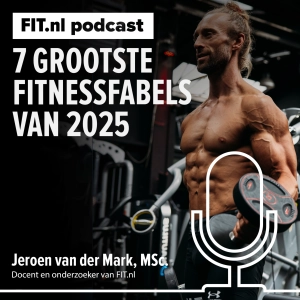 #291: 7 grootste fitnessfabels van 2025