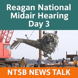 Reagan National Midair NTSB Hearing Day 3: Collision Avoidance & Safety Culture