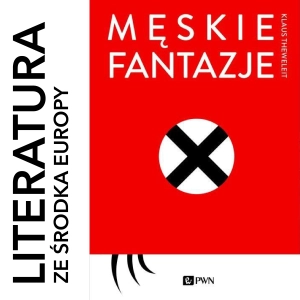 Klaus Theweleit 🇩🇪 MĘSKIE FANTAZJE (1977 | 1978)