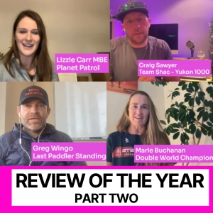 SUP Review of the Year : Pt 2 - Paddling Perseverance, and Planet Patrol