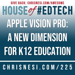 Apple Vision Pro: A New Dimension for K-12 Education - HoET225