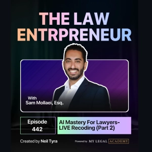 442. AI Mastery For Lawyers (Part 2)