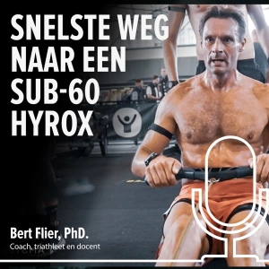 #322: Wat is de snelste weg naar een SUB-60 Hyrox?