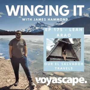 Ep 175 w/ Leah Arao - Discussing Our Travel Experiences in El Salvador, Why You Must Visit!