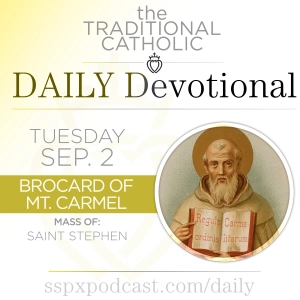 Sep 2 – S Stephen / Bl Brocard of Mt Carmel