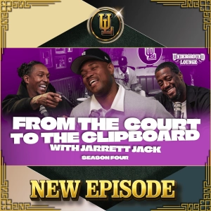 From The Court To The Clipboard W/ Jarrett Jack | The Underground Lounge S4 E.15
