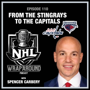 Episode 110 - From the Stingrays to the Capitals - Spencer Carbery - Sept. 3, 2026