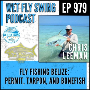 979 | Fly Fishing Belize with Chris Leeman: Permit, Tarpon, and Bonefish