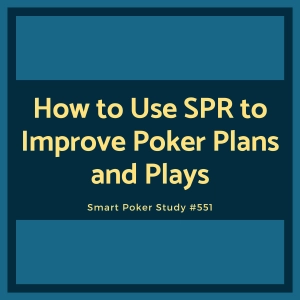 How to Use SPR to Improve Your Plans and Plays #551