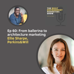 Ep 60: From ballerina to architecture marketing with Ellie Sharpe