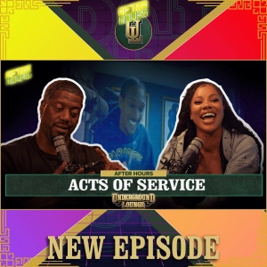AFTER HOURS: Acts of Service | The Underground Lounge