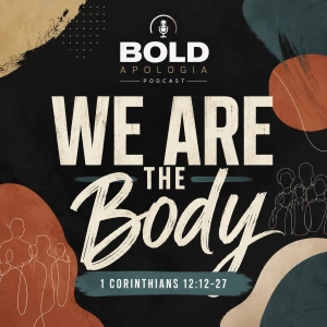 Sermon | We are the Body | 1 Corinthians 12:12-27