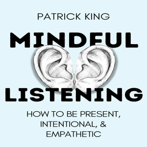 The LOST Art Of Listening: Become A MASTER Communicator
