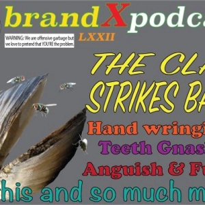 The Clam Strikes Back! | Brand X Podcast 072