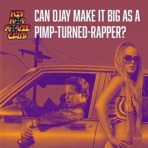 Can DJay make it big as a pimp-turned-rapper?