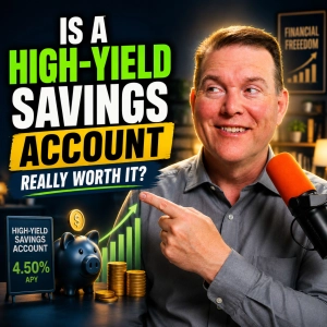 Is a High-Yield Savings Account Really Worth It?