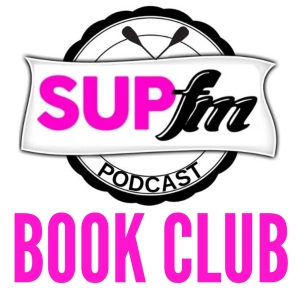 The SUPfm Book Club - With SUPJunkie and Jordan Wylie