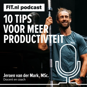 #240: 10 tips voor meer productiviteit, focus en geluk