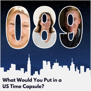 What Would You Put in a US Time Capsule?