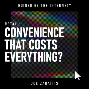 Retail: Convenience That Costs Everything?
