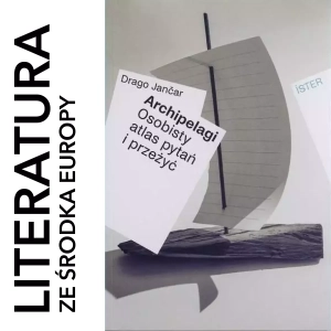 Drago Jančar - Archipelagi. Osobisty atlas pytań i przeżyć (2025)