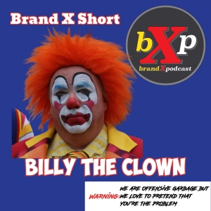 Billy The Clown | Brand X Short