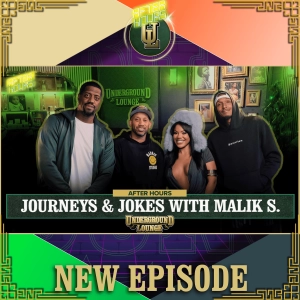 AFTER HOURS: Journeys & Jokes W/Malik S | The Underground Lounge
