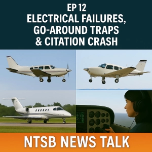 NTSB Lessons: Electrical Failures, Go-Around Traps, and the Murrieta Citation Crash