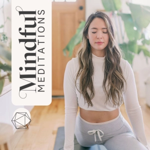 Mindful Meditations