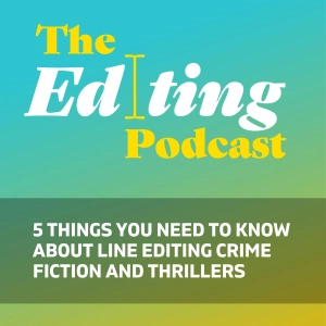 5 things you need to know about line editing crime fiction and thrillers