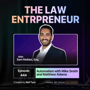 444. Law Firm Automation with Mike Smith and Matthew Adams