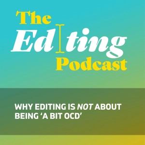 Why editing is NOT about being ‘a bit OCD’