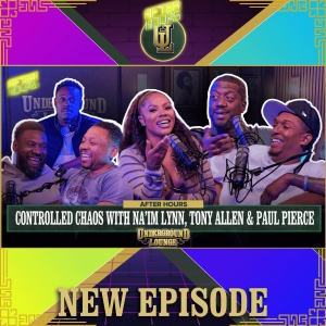 AFTER HOURS: Controlled Chaos W/ Na'im Lynn, Tony Allen, & Paul Pierce | The Underground Lounge
