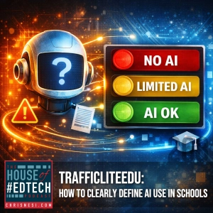 TrafficLiteEdu: How to Clearly Define AI Use in Schools - HoET268