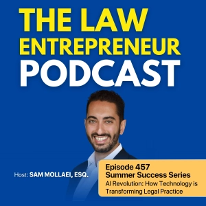 457. Summer Success Series: AI Revolution: How Technology is Transforming Legal Practice