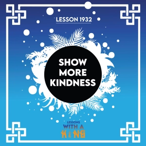 Lesson 1932: Show More Kindness