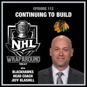 Episode 112 - Continuing to Build - Jeff Blashill - Sept. 10, 2026