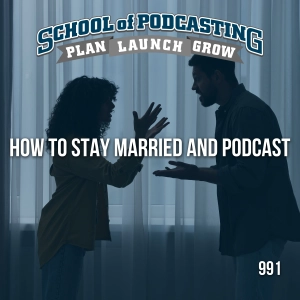 How to Keep Your Marriage While Chasing Podcasting Dreams