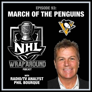 Episode 93 - March of the Penguins - With Radio/TV Analyst Phil Bourque