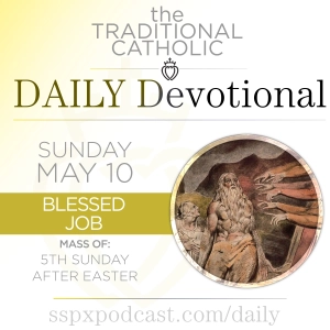 May 10 – V Sun of Easter / Holy Job